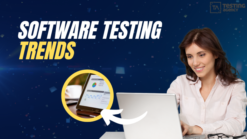 Top Software Testing Trends to Watch Out in 2024