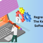 Regression Testing: The Key to Ensuring Software Stability